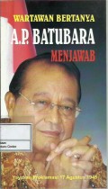 Wartawan bertanya A.P. Batubara menjawab