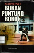 Soeyono : bukan puntung rokok