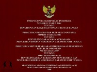 Undang-Undang Republik Indonesia nomor 23 tahun 2004 tentang penghapusan kekerasan dalam rumah tangga Peraturan Pemerintah Republik Indonesia nomor 4 tahun 2006 tentang penyelenggaraan dan kerjasama pemulihan korban kekerasan dalam rumah tangga Peraturan Menteri Negara Pemberdayaan Perempuan Republik Indonesia nomor 01 tahun 2007 tentang forum koordinasi penyelenggaraan kerjasama pencegahan dan pemulihan korban kekerasan dalam rumah tangga