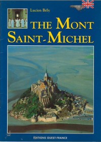 The Mont Saint-Michel : editions Ouest-France