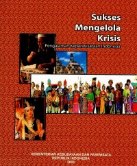 Sukses mengelola krisis : pengalaman kepariwisataan Indonesia