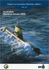 Papers in Australian maritime affairs no. 32 : Australian maritime issues 2009 SPC-A annual