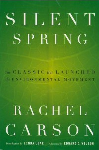 Silent spring : the classic that launched the environmental movement