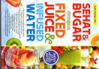 Sehat & bugar dengan fixed juice & infused water