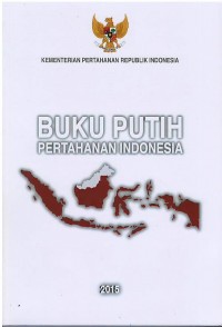 Produk strategis pertahanan negara 2015 : buku putih pertahanan Indonesia 2015