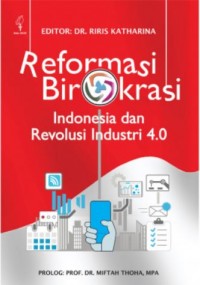 Reformasi birokrasi Indonesia dan revolusi industri 4.0