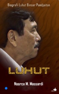 Luhut : biografi Luhut Binsar Pandjaitan