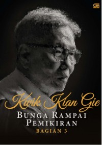 Kwik Kian Gie : bunga rampai pemikiran (bagian 3)