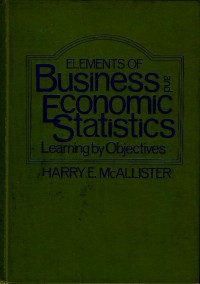 Elements of business and economic statistics : learning by objectives