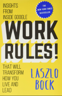 Work rules! : insights from inside Google that will transform how you live and lead