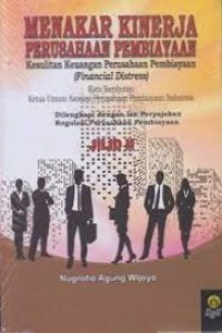 Menakar kinerja perusahaan pembiayaan : kesulitan keuangan perusahaan pembiayaan (financial distress) : dilengkapi dengan perpajakan regulasi perusahaan pembiayaan : jilid II