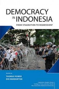 Democracy in Indonesia : from stagnation to regression?