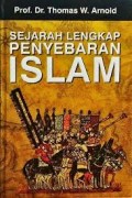 Sejarah lengkap penyebaran Islam di dunia