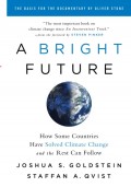 A bright future : how some countries have solved climate change and the rest can follow