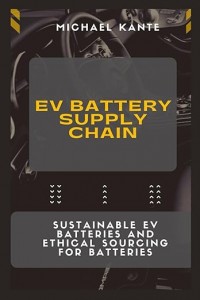 EV battery supply chain : sustainable EV batteries and ethical sourcing for batteries