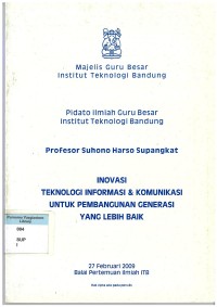 Inovasi teknologi informasi & komunikasi untuk pembangunan generasi yang lebih baik (pidato ilmiah)