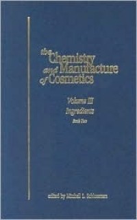 The chemistry and manufacture of cosmetics [volume III ingredients book one]