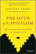 The myth of capitalism : monopolies and the death of competition