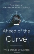 Ahead of the curve : two years at Harvard Business School