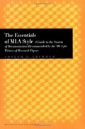 The essentials of MLA Style : a guide to the system of documentation recommended by the MLA for writers of research papers