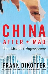 China after Mao: the rise of a superpower