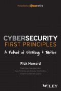 Cybersecurity first principles : a reboot of strategy and tactics