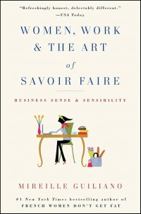 Women, work, & the art of savoir fair : business sense & sensibility