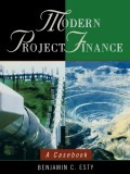 Modern project finance : a casebook