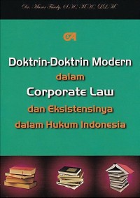 Doktrin-doktrin modern dalam corporate law dan eksistensinya dalam hukum indonesia