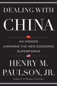 Dealing with China : an insider unmasks the new economic superpower