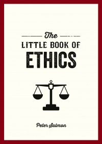 The little book of ethics