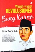 Wasiat-wasiat revolusioner Bung Karno