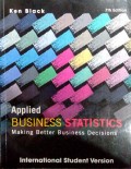 Applied business statistics : making better business decisions