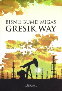 Bisnis BUMD migas : Gresik way