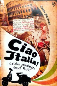 Ciao Italia : catatan petualangan empat musim