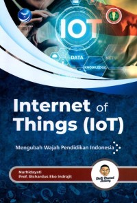 Internet of things (IoT) : mengubah wajah pendidikan Indonesia