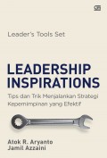 Leadership inspirations : tips dan trik menjalankan strategi kepemimpinan yang efektif