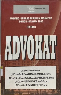 Undang-undang Republik Indonesia nomor 18 tahun 2003 tentang advokat