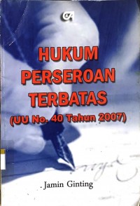 Hukum perseroan terbatas: UU no. 40 tahun 2007