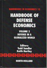 Handbook of defense economics : volume 2 defense in a globalized world