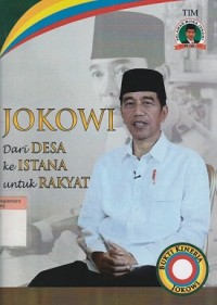 Jokowi : dari desa ke istana untuk rakyat