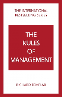 The rules of management : a definitive code for managerial success