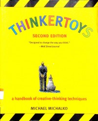 Thinkertoys : a handbook of creative-thinking techniques