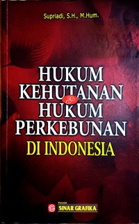 Hukum kehutanan dan hukum perkebunan di Indonesia