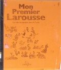 Mon premier larousse : le dictionnaire des 4-7 ans