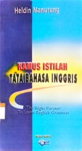 Kamus istilah tata bahasa Inggris : the right partner to learn English grammar