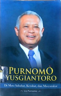 Purnomo Yusgiantoro di mata sahabat, kerabat, dan masyarakat