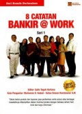 8 catatan bankir @ work