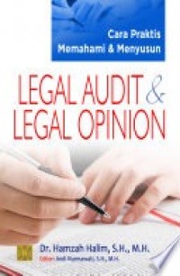 Cara Praktis Memahami & Menyusun : Legal Audit & Legal Opinion