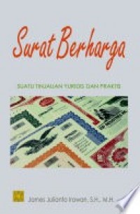 Surat Berharga : Suatu Tinjauan Yuridis dan praktis (edisi pertama)